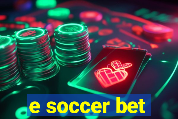 e soccer bet